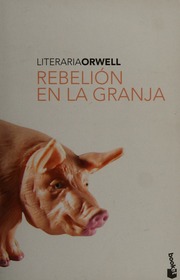 Cover of edition rebelionenlagran0000orwe