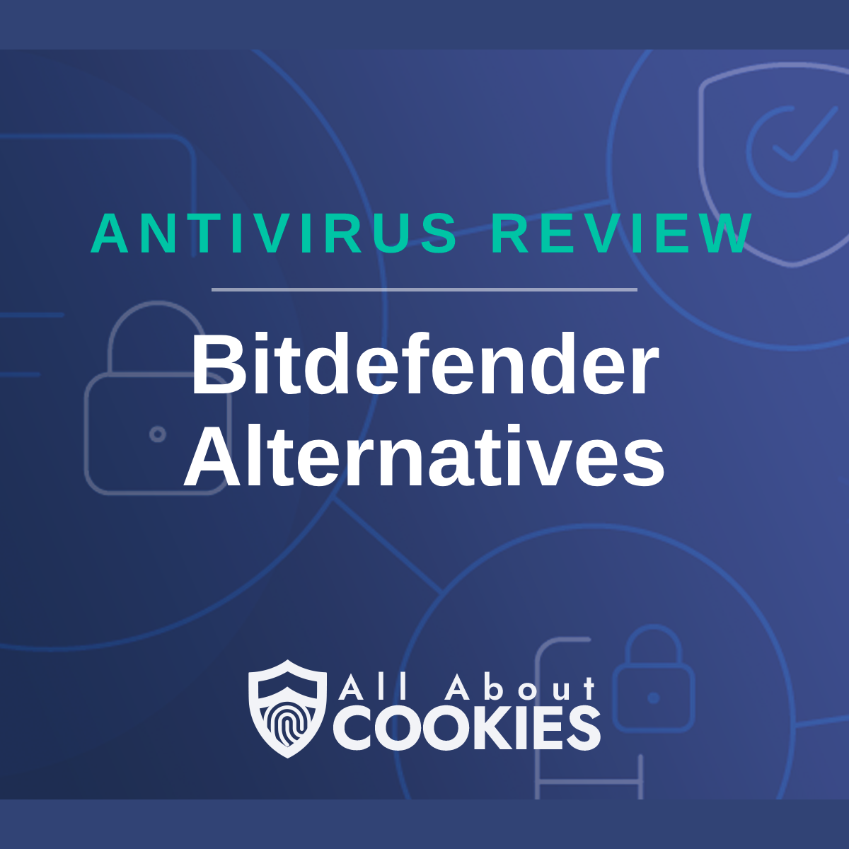 A blue background with images of locks and shields with the text “Bitdefender Alternatives” and the All About Cookies logo.