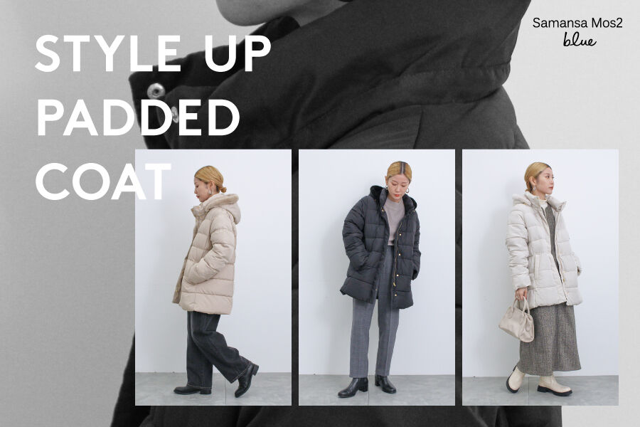 STYLE UP PADDED COAT