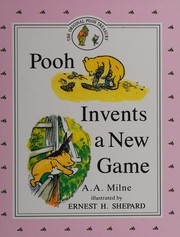 Pooh Invents a New Game and Eeyore Joins In by A. A. Milne