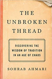 The Unbroken Thread by Sohrab Ahmari