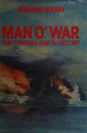 Cover of: Man o'war: the fighting ship in history