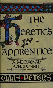 Cover of: The Heretics Apprentice: The Sixteenth Chronicle of Brother Cadfael