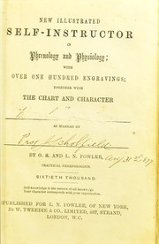 Cover of: New illustrated self-instructor in phrenology and physiology: together with the chart and character of ... as marked by ...