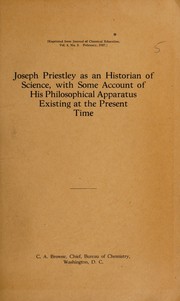 Cover of: Joseph Priestley as an historian of science: with some account of his philosophical apparatus existing at the present time