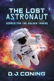 Lost Astronaut by D. J. Coning