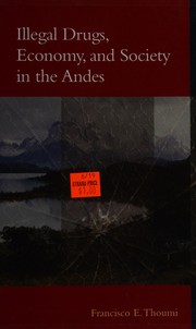 Cover of: Illegal drugs, economy, and society in the Andes