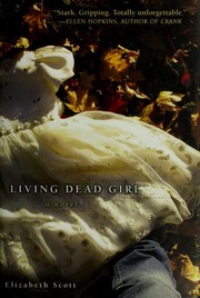 Living Dead Girl by Elizabeth Scott