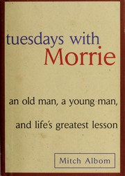 Tuesdays with Morrie by Mitch Albom