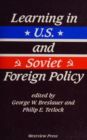 Cover of: Learning in U.S. and Soviet foreign policy