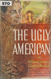 The Ugly American by William J. Lederer, Eugene Burdick, Eugene BURDICK, William J. LEDERER, Eugene Lederer William J. & Burdick, Lederer, William J.; Burdick, Eugene, William J. and Eugene Burdick Lederer, Eugene Burdick William Julius Lederer, Eugene Burdick William J. Lederer, LEDERER, WILLIAM J., BURDICK, EUGENE, WILLIAM J. LEDERER/EUGENE BURDICK, Eugene. Lederer William J.; Burdick, William Lederer