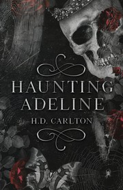 Haunting Adeline by H. D. Carlton