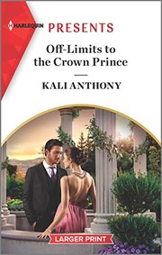 Cover of: Off-Limits to the Crown Prince: An Uplifting International Romance