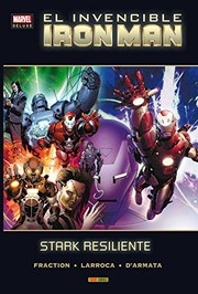 Cover of: Marvel Deluxe : El Invencible Iron Man 4. Stark Resiliente: STARK RESILIENTE