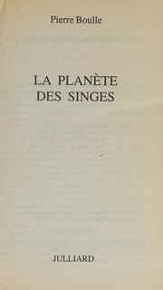 Cover of: La Planete DES Singes (French Edition) by Pierre Boulle, Pierre Boulle