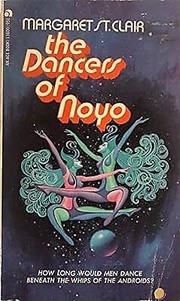 Cover of: The dancers of Noyo: How long would men dance beneath the whips of the androids?