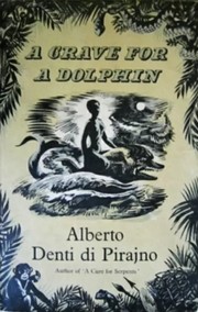 A Grave for a Dolphin by Alberto Denti di Pirajno