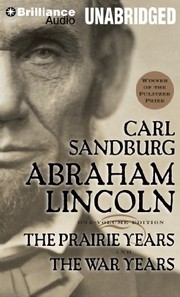 Cover of: Abraham Lincoln: The Prairie Years and The War Years