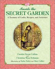 Cover of: Inside the Secret Garden by Carolyn Strom Collins, Christina Wyss Eriksson, Tasha Tudor, Carolyn Strom Collins