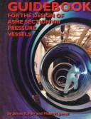 Cover of: Guidebook for the design of ASME section VIII pressure vessels