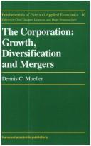 Cover of: The corporation: growth, diversification, and mergers