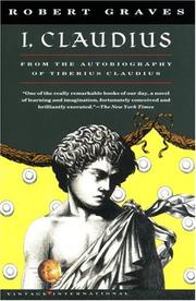 Cover of: I, Claudius: from the autobiography of Tiberius Claudius, born 10 B.C., murdered and deified A.D. 54