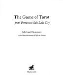 Cover of: The game of Tarot: from Ferrara to Salt Lake City