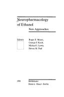 Cover of: Neuropharmacology of ethanol: new approaches