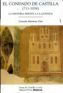 Cover of: El Condado de Castilla, 711-1038 by Gonzalo Martínez Díez, Gonzalo Martínez Díez