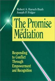 The promise of mediation by Robert A. Baruch Bush, Joseph P. Folger