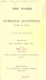 Cover of: The works of Aurelius Augustine, Bishop of Hippo: a new translation