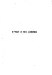 Cover of: Nutrition and dietetics: a manual for students of medicine, for trained nurses, and for dietitians in hospitals and other institutions