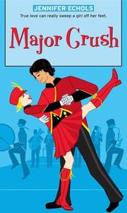 Major Crush (Simon Romantic Comedies) by Jennifer Echols