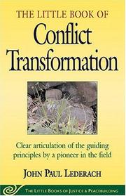 The Little Book of Conflict Transformation by John Paul Lederach