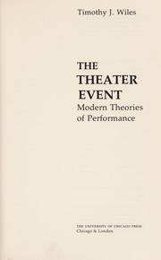 The Theater Event by Timothy J. Wiles