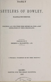 Early settlers of Rowley, Massachusetts by George B. Blodgette