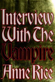 Interview With the Vampire by Anne Rice