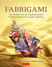 Cover of: Fabrigami: The Origami Art of Folding Cloth to Create Decorative and Useful Objects