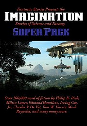 Cover of: Fantastic Stories Presents the Imagination (Stories of Science and Fantasy) Super Pack