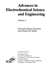 Advances in electrochemical science and engineering by Heinz Gerischer, Charles W. Tobias, Richard C. Alkire, Dieter M. Kolb