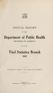 Cover of: Annual report of the Department of Public Health, Province of Alberta