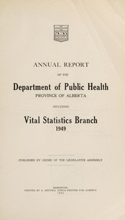 Cover of: Annual report of the Department of Public Health, Province of Alberta