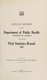 Cover of: Annual report of the Department of Public Health, Province of Alberta