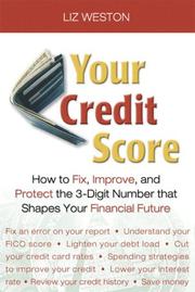 Cover of: Your Credit Score: How to Fix, Improve, and Protect the 3-Digit Number that Shapes Your Financial Future