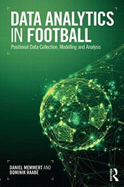 Data Analytics in Football by Daniel Memmert, Dominik Raabe