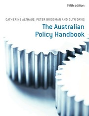 The Australian Policy Handbook by Catherine Althaus, Peter Bridgman, Glyn Davis