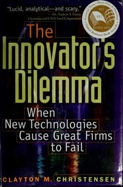 The Innovator's Dilemma by Clayton M. Christensen, L J Ganser, Don Leslie