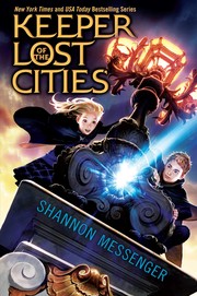 Keeper of the Lost Cities (Keeper of the Lost Cities #1) by Shannon Messenger