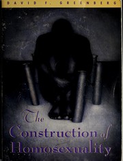 Cover of: The Construction of Homosexuality by David F. Greenberg, David F. Greenberg