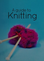 Cover of: A guide to knitting